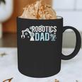 Robotics Dad Of A Robotics Engineer Dad Robotics Father Graphic Print Coffee Mug Robotics Dad Of A Robotics Engineer Dad Robotics Father Graphic Print Coffee Mug