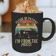 Sarcasm Retro Please Be Patient With Me I'm From The 1900s Graphic Print Coffee Mug