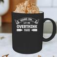 Sarcastic Anti Social Overthinker Introvert Overthink Graphic Print Coffee Mug Sarcastic Anti Social Overthinker Introvert Overthink Graphic Print Coffee Mug