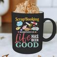 Scrapbooking Life Has Been Good Sisters Memory Keepers Graphic Print Coffee Mug Scrapbooking Life Has Been Good Sisters Memory Keepers Graphic Print Coffee Mug