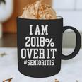 Senioritis Shirt For Seniors Graduation Class Of 2018 Graphic Print Coffee Mug