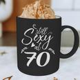 Still Sexy At 70 70th Birthday Seventieth Mom Dad Grandpa Graphic Print Coffee Mug