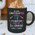 So Long Kindergarten Graduation Look Out 1st Grade 2025 Kids Graphic Print Coffee Mug
