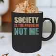 Society Is The Problem Not Me Sarcastic Introvert Graphic Print Coffee Mug Society Is The Problem Not Me Sarcastic Introvert Graphic Print Coffee Mug