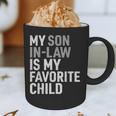 My Son In Law Is My Favorite Child Mom Dad Parents Graphic Print Coffee Mug My Son In Law Is My Favorite Child Mom Dad Parents Graphic Print Coffee Mug