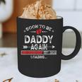 Soon To Be Daddy Again Est 2026 Loading Daddy Graphic Print Coffee Mug Soon To Be Daddy Again Est 2026 Loading Daddy Graphic Print Coffee Mug