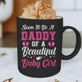 Soon To Be A Daddy Of A Beautiful Baby Girl Baby Shower Graphic Print Coffee Mug