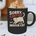 Sorry I Can't Go I'm An Indoor Cat Introvert Cat Owner Graphic Print Coffee Mug Sorry I Can't Go I'm An Indoor Cat Introvert Cat Owner Graphic Print Coffee Mug