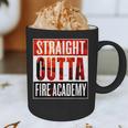 Straight Outta Fire AcademyShirt Firefighter Graduation Graphic Print Coffee Mug