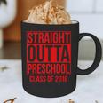 Straight Outta Preschool Graduation Class Of 2018 Graphic Print Coffee Mug