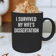 I Survived My Wife's Dissertation PhD Graduation Graphic Print Coffee Mug