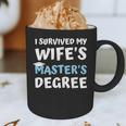 i Survived My Wifes Masters Degree MBA College Graduation Graphic Print Coffee Mug