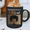 Unapologetically MHA-Ish Student Graduation Afro Graphic Print Coffee Mug