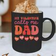 My Valentine Calls Me Dad Retro Groovy Family Daddy Papa Men Graphic Print Coffee Mug My Valentine Calls Me Dad Retro Groovy Family Daddy Papa Men Graphic Print Coffee Mug