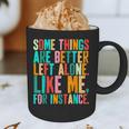 Vintage Some Things Are Better Left Alone Introverts Graphic Print Coffee Mug Vintage Some Things Are Better Left Alone Introverts Graphic Print Coffee Mug