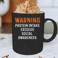 Warning Protein Intake Exceeds Social Awareness Introvert Graphic Print Coffee Mug Warning Protein Intake Exceeds Social Awareness Introvert Graphic Print Coffee Mug