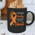 I Wear Orange In Memory Of My Sister Leukemia Awareness Graphic Print Coffee Mug I Wear Orange In Memory Of My Sister Leukemia Awareness Graphic Print Coffee Mug