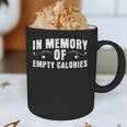 Weight Loss Diet In Memory Of Empty Calories Sarcastic Graphic Print Coffee Mug