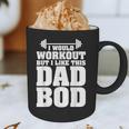 I Would Workout But I Like This Dad Bod s Graphic Print Coffee Mug I Would Workout But I Like This Dad Bod s Graphic Print Coffee Mug