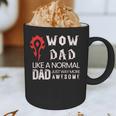 WOW Dad Like a Normal Dad Way More Awesome Tee T-Shirt Graphic Print Coffee Mug
