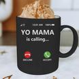 Yo Mama Is Calling Shirt Mom Shirts For DadCall Mom Graphic Print Coffee Mug