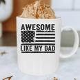 Awesome Like My Dad Fathers Day Usa Flag Dad Husband Family Graphic Print Coffee Mug