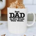 Best Dad In The Whole Wide World Graphic Print Coffee Mug