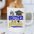 My Brother Is A Graduate Shirt Matching Family Graduation Graphic Print Coffee Mug