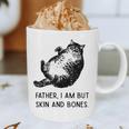 Cat Father I Am But Skin And Bones Cat Dad Meme Humor Graphic Print Coffee Mug
