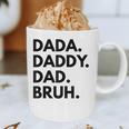 Dada Daddy Dad Bruh Dad Names Graphic Print Coffee Mug