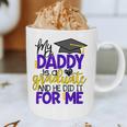 My Daddy Is A Graduate Shirt Matching Family Graduation Graphic Print Coffee Mug