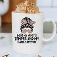 I Got My Daddy's Temper And My Mama's Attitude Graphic Print Coffee Mug I Got My Daddy's Temper And My Mama's Attitude Graphic Print Coffee Mug