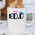 Doctor Of Education EDD Graduation 2021 Graphic Print Coffee Mug