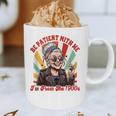Elder Emo Grandma Nana Be Patient With Me I'm From The 1900s Graphic Print Coffee Mug