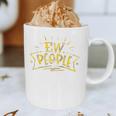 Ew People Antisocial Introvert Saying Yellow Lemon Raglan Baseball Tee Graphic Print Coffee Mug Ew People Antisocial Introvert Saying Yellow Lemon Raglan Baseball Tee Graphic Print Coffee Mug