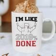 GraduationShirt I'm Like 2018 Done Class Of Graphic Print Coffee Mug