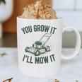 You Grow It I'Ll Mow Lawn Mower Dad Dad Gardening Graphic Print Coffee Mug