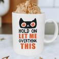 Hold On Let Me Overthink This Anxiety Introvert Overthinking Graphic Print Coffee Mug Hold On Let Me Overthink This Anxiety Introvert Overthinking Graphic Print Coffee Mug