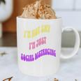 I'm Just Social Distancing Introvert Funny Graphic Print Coffee Mug I'm Just Social Distancing Introvert Funny Graphic Print Coffee Mug
