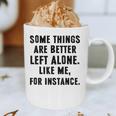Introvert Antisocial Some Things Are Better Left Alone Graphic Print Coffee Mug Introvert Antisocial Some Things Are Better Left Alone Graphic Print Coffee Mug