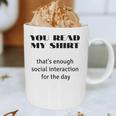 Introvert “You Read My Shirt” Tee T-Shirt Graphic Print Coffee Mug Introvert “You Read My Shirt” Tee T-Shirt Graphic Print Coffee Mug