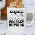 It's Way Too Peopley Outside Anti Social Introvert Graphic Print Coffee Mug It's Way Too Peopley Outside Anti Social Introvert Graphic Print Coffee Mug