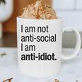 I Am Not Anti Social I Am Anti Idiot Introvert Saying Graphic Print Coffee Mug