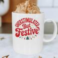 Overstimulated But Festive – Christmas Introvert Humor Graphic Print Coffee Mug Overstimulated But Festive – Christmas Introvert Humor Graphic Print Coffee Mug