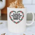 Please Be Patient With My I'm From The 1900s Birthday Graphic Print Coffee Mug