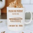 Please Be Patient With Me I'm From The 1900s Vintage Airship Graphic Print Coffee Mug Please Be Patient With Me I'm From The 1900s Vintage Airship Graphic Print Coffee Mug