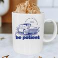 Please Be Patient With Me I'm From The 1900s Vintage Car Graphic Print Coffee Mug