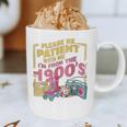 Please Be Patient With Me I'm From The 1900s Vintage Trendy Graphic Print Coffee Mug Please Be Patient With Me I'm From The 1900s Vintage Trendy Graphic Print Coffee Mug