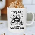 Raccoon Hang On Let Me Overthink This Introvert Graphic Print Coffee Mug Raccoon Hang On Let Me Overthink This Introvert Graphic Print Coffee Mug