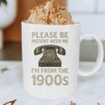Retro Vintage Please Be Patient With Me I'm From The 1900s Premium Graphic Print Coffee Mug Retro Vintage Please Be Patient With Me I'm From The 1900s Premium Graphic Print Coffee Mug